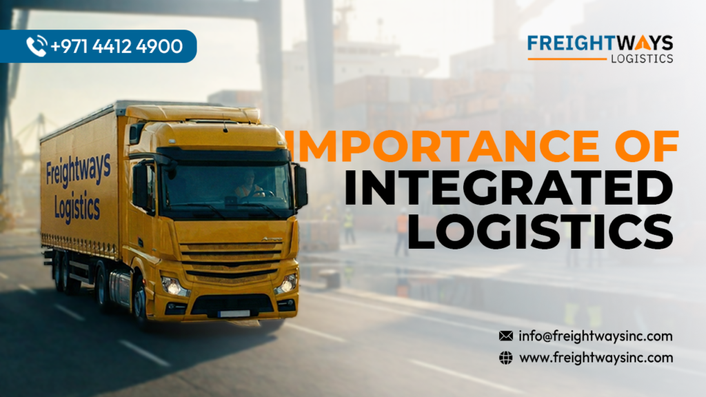 The Importance of Integrated Logistics and Freight Services for Modern Businesses