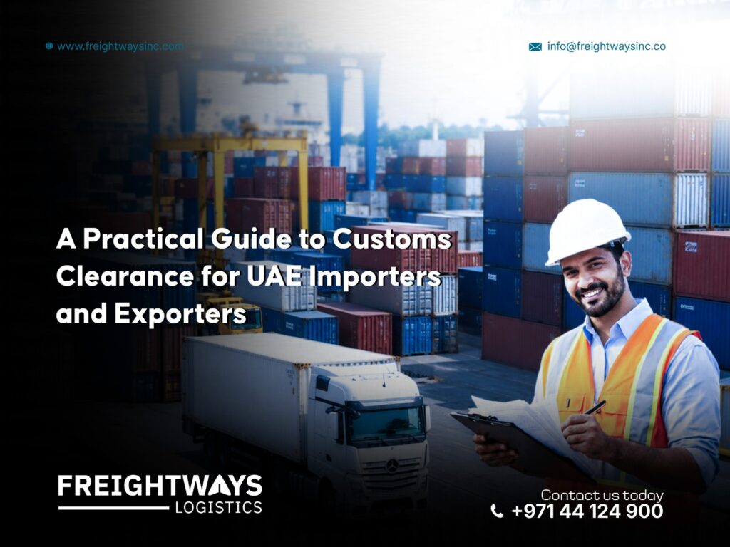 A Practical Guide to Customs Clearance UAE for Importers and Exporters